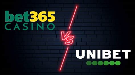unibet 365|Bet365 vs Unibet .